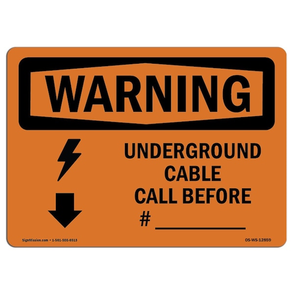 OSHA WARNING Sign, Underground Cable Call Before, 18in X 12in Aluminum, 12" W, 18" L, Landscape